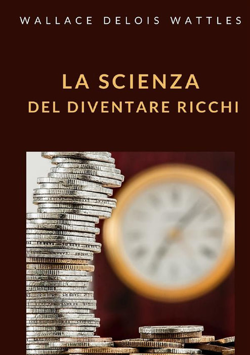 La scienza del diventare ricchi (tradotto)