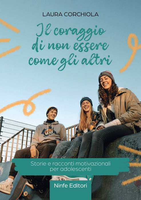 Il coraggio di non essere come gli altri
