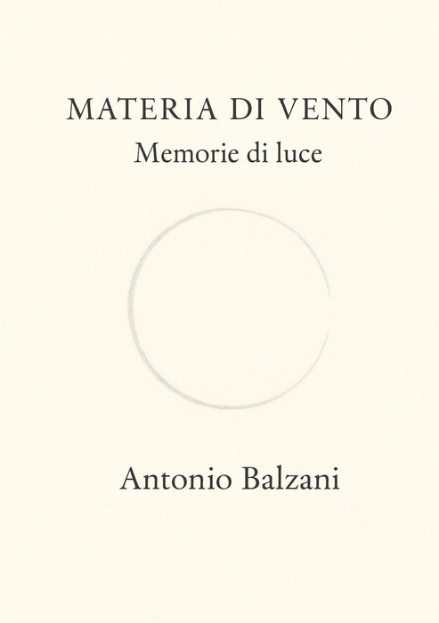 Materia di vento Memorie di luce