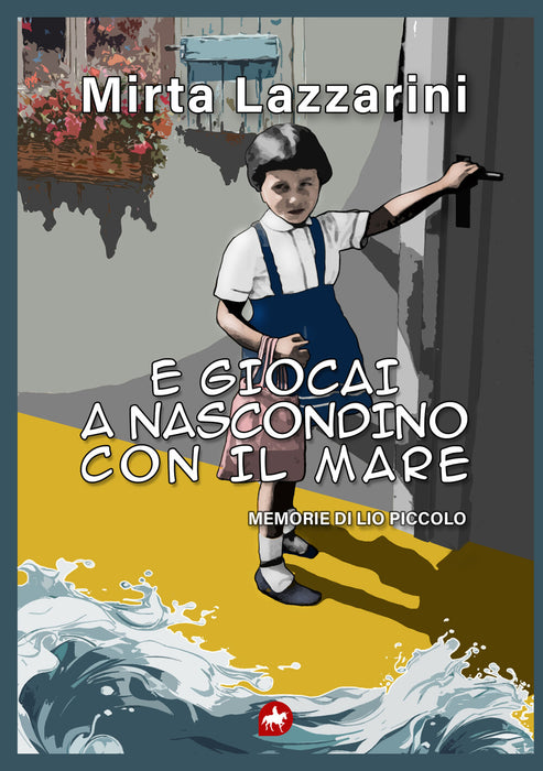 E giocai a nascondino con il mare