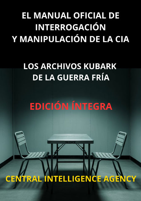 El Manual oficial de interrogación y manipulación de la CIA (Traducido)