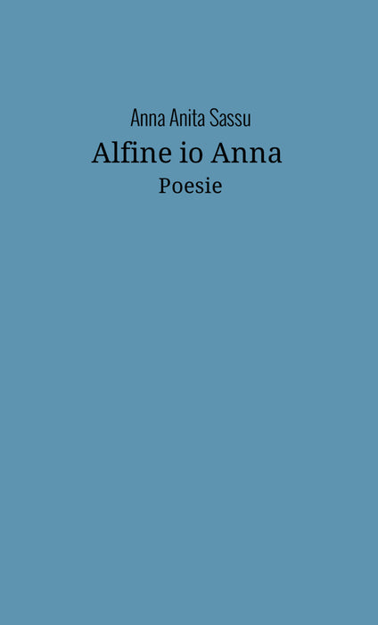 Alfine io Anna. Poesie