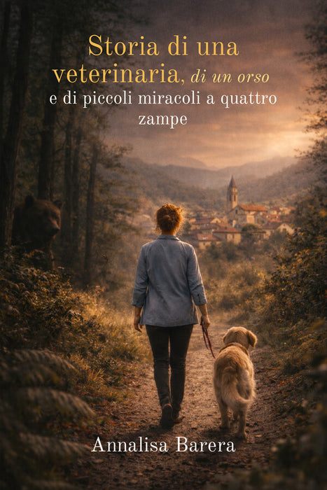 STORIA DI UNA VETERINARIA, DI UN ORSO E DI PICCOLI MIRACOLI A QUATTRO ZAMPE