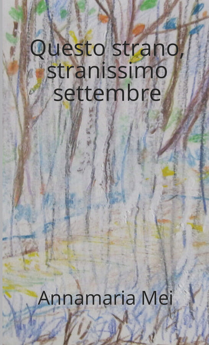 Questo strano, stranissimo settembre