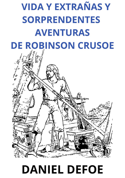 Vida y extrañas y sorprendentes aventuras de Robinson Crusoe