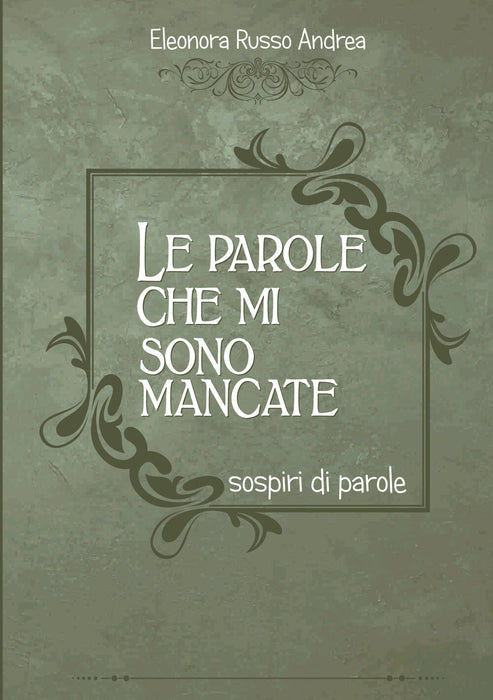 Le parole che mi sono mancate