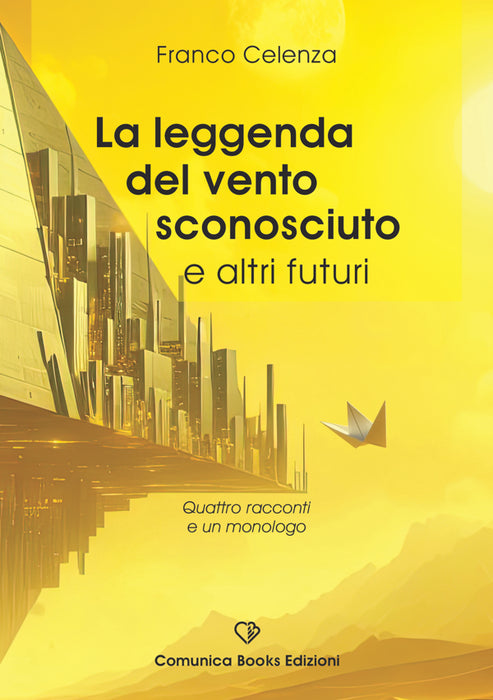 La leggenda del vento sconosciuto e altri futuri