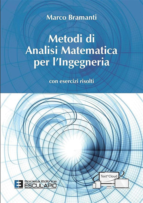 Metodi di analisi matematica per l'ingegneria. Con esercizi risolti