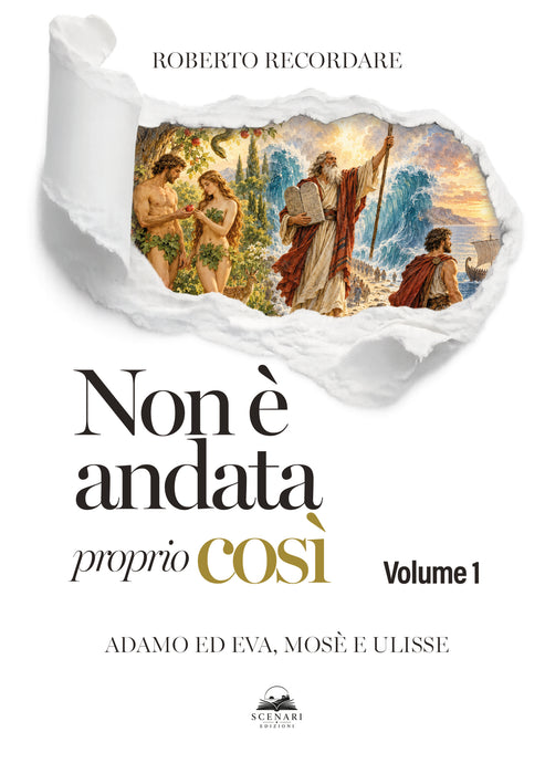 Non è andata proprio così Volume 1