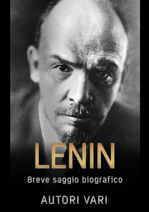 Lenin - breve saggio biografico