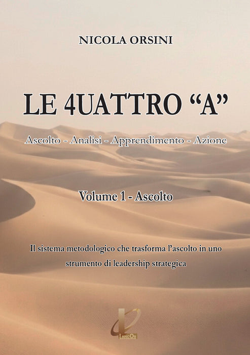 LE 4UATTRO “A”. Ascolto, Analisi, Apprendimento, Azione