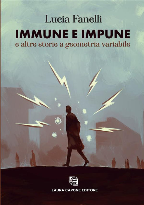 IMMUNE E IMPUNE e altre storie a geometrica variabile