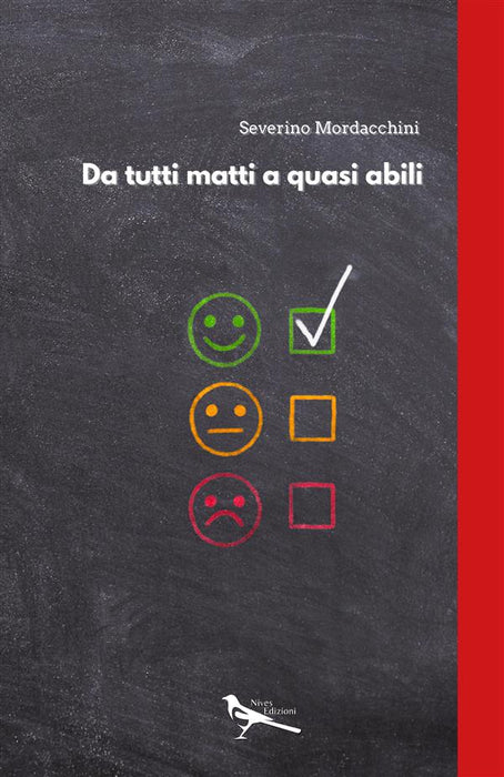 Da tutti matti a quasi abili