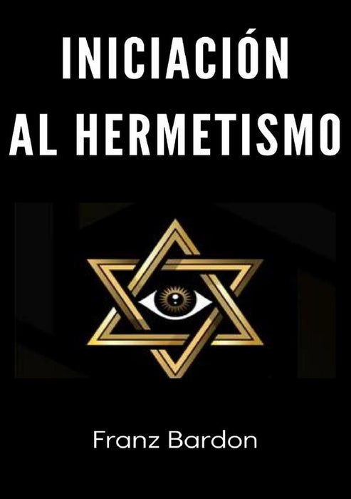 Iniciación al hermetismo (traducido)