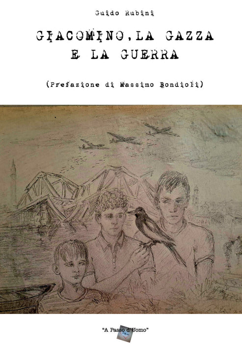 GIACOMINO, LA GAZZA E LA GUERRA