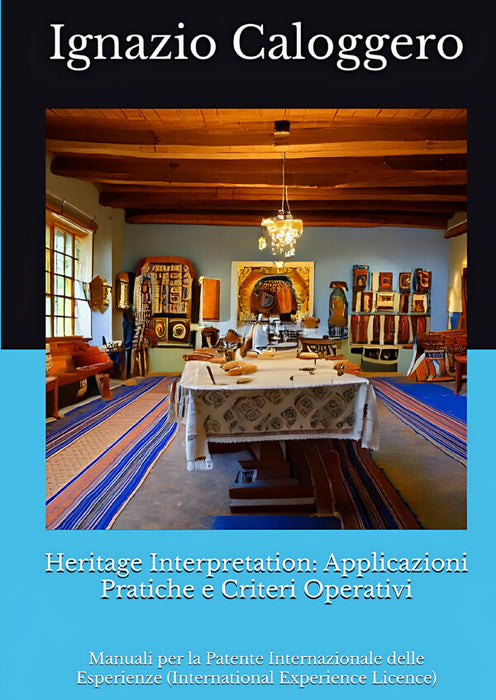 Heritage Interpretation: Applicazioni Pratiche e Criteri Operativi