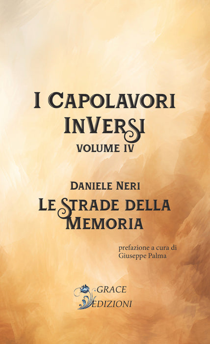 I Capolavori InVersi IV: Le strade della memoria