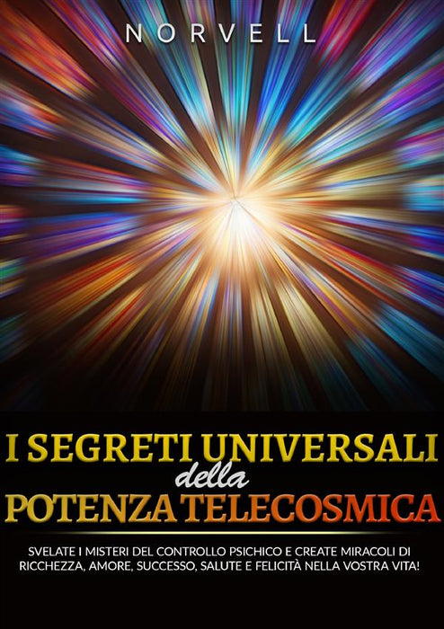I Segreti Universali della  Potenza Telecosmica