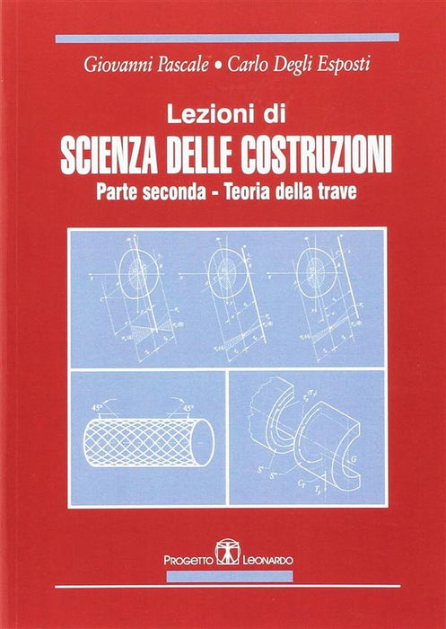 Lezioni di Scienza delle Costruzioni Vol.2 Teoria della trave