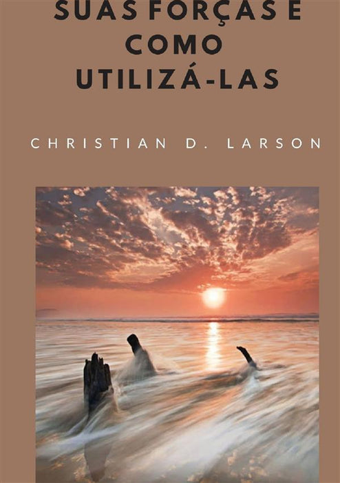 Suas Forças e como utilizá-las (traduzido)
