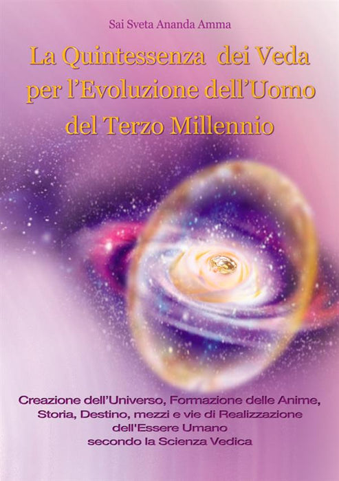 La Quintessenza dei Veda per l'Evoluzione dell'Uomo del Terzo Millennio