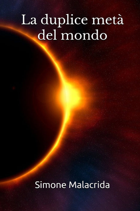 La duplice metà del mondo
