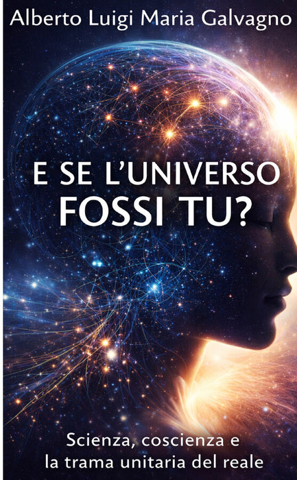 E SE L'UNIVERSO FOSSI TU?