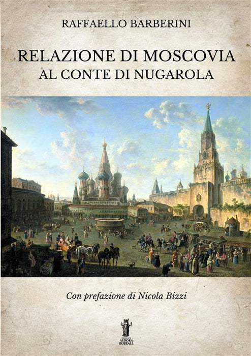 Relazione di Moscovia al Conte di Nugarola