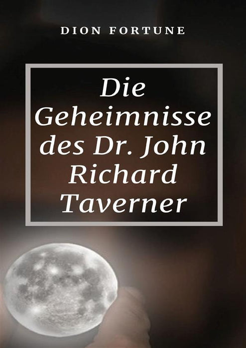 Die Geheimnisse des Dr. John Richard Taverner  (übersetzt)