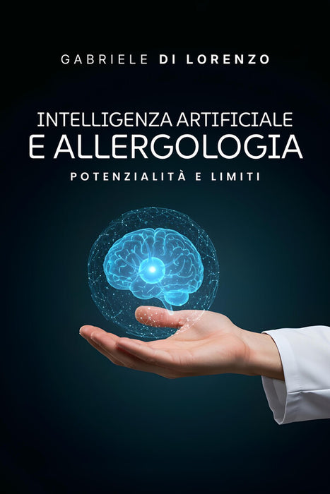 Intelligenza Artificiale e Allergologia Potenzialità e Limiti