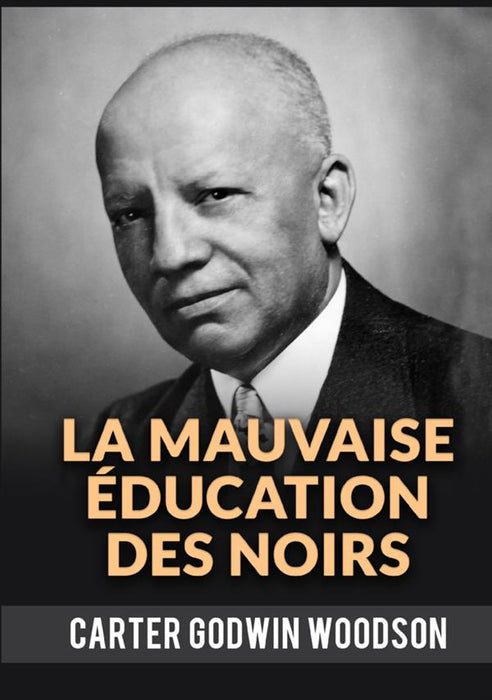 La Mauvaise Éducation Des Noirs