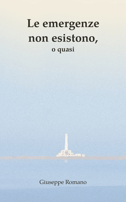 Le emergenze non esistono, o quasi