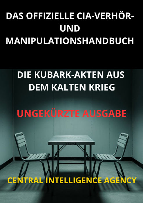 Das offizielle CIA verhör und manipulationshandbuch (Übersetzt)