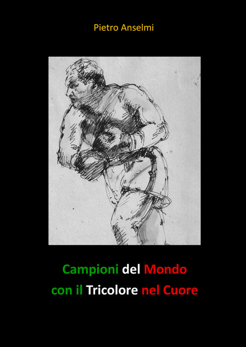 Campioni del Mondo con il Tricolore nel Cuore