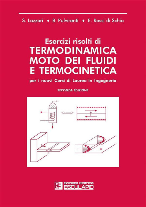 Esercizi risolti di termodinamica. Moto dei fluidi e termocinetica