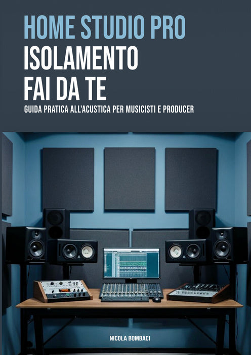 Home Studio Pro - Isolamento Fai Da Te