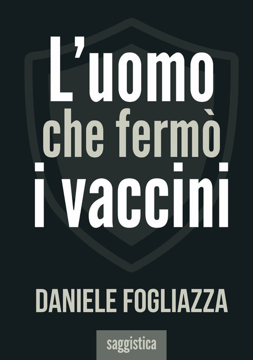 L'uomo che fermò i vaccini