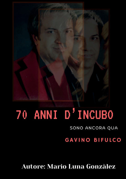 70 anni da incubo
