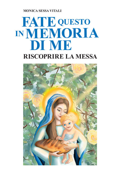 Fate questo in memoria di me