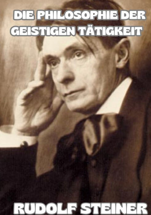  Die philosophie der geistigen tätigkeit (übersetzt)
