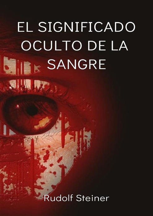 El significado oculto de la sangre (traducido)