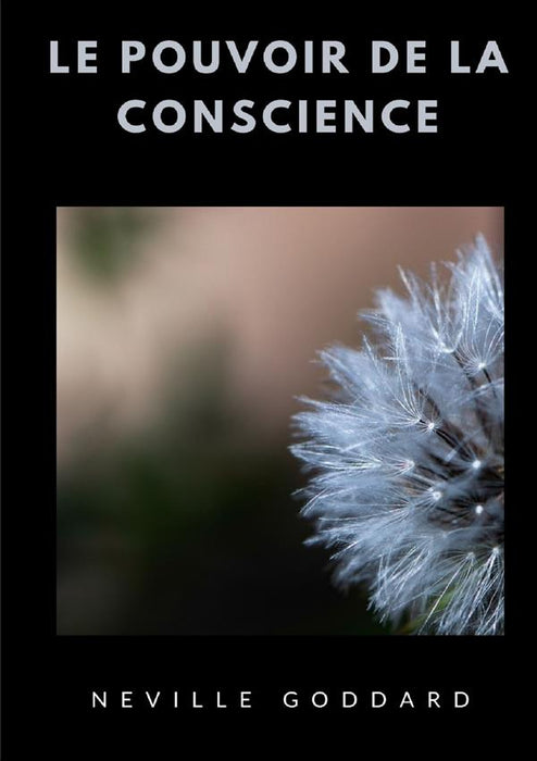Le pouvoir de la conscience  (traduit)
