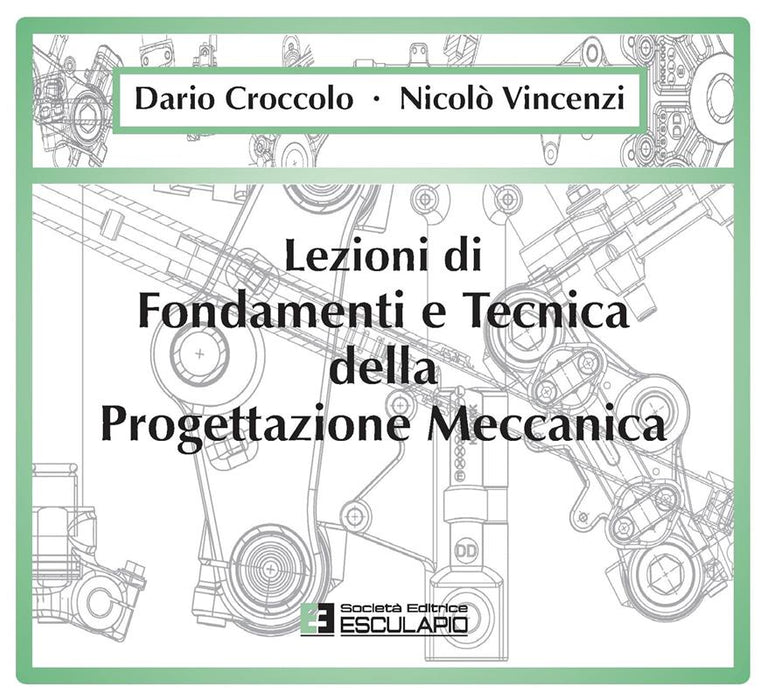 Lezioni di fondamenti e tecnica della progettazione meccanica