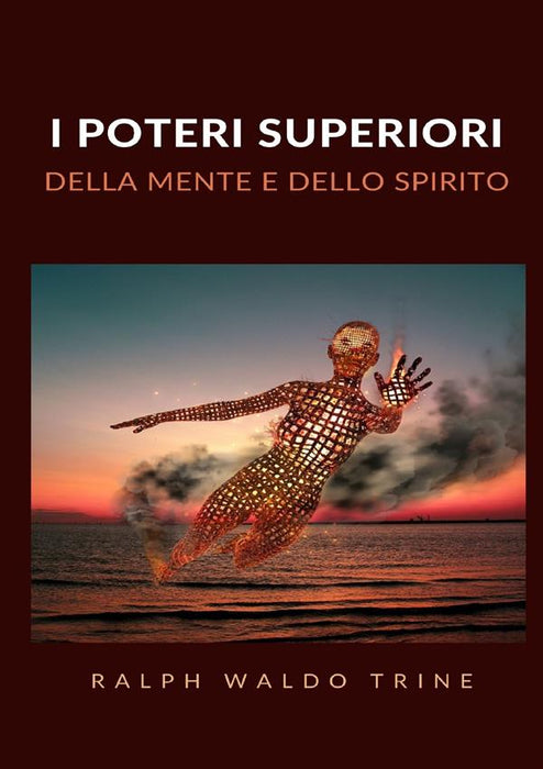 I Poteri superiori della Mente e dello Spirito (Tradotto)