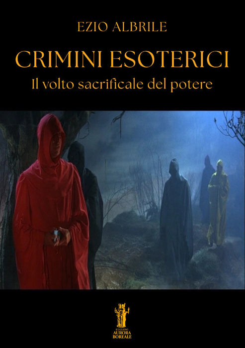 Crimini esoterici. Il volto sacrificale del potere