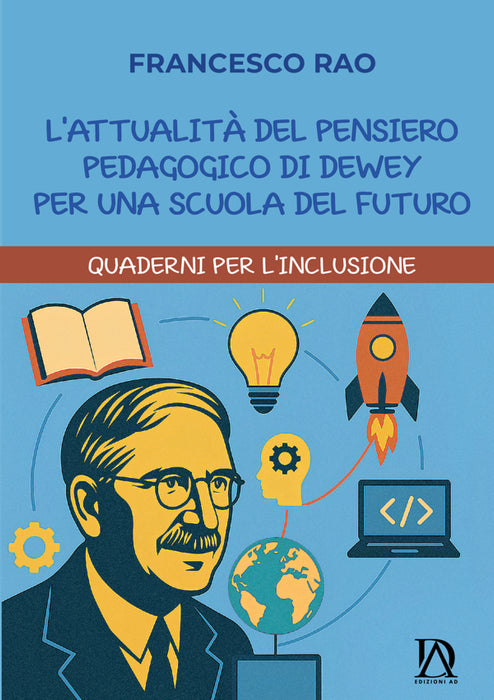 L'attualità del pensiero pedagogico di Dewey per una scuola del futuro