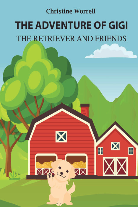 The Adventures of Gigi the Retriever and Friends