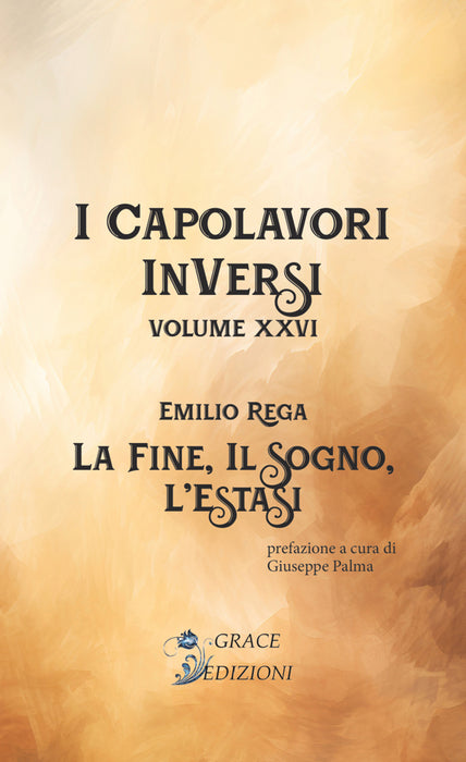 I Capolavori InVersi XXVI: La fine, il sogno, l'estasi