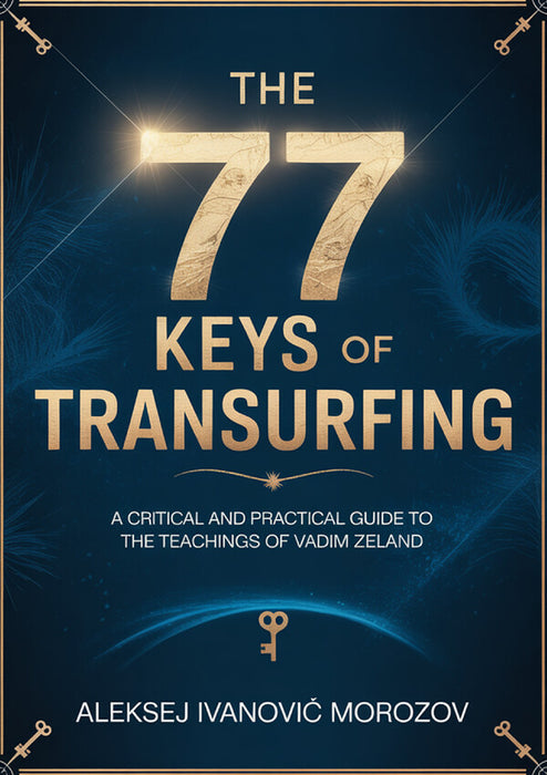 The 77 Keys of Transurfing