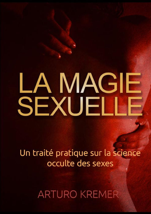 La Magie Sexuelle